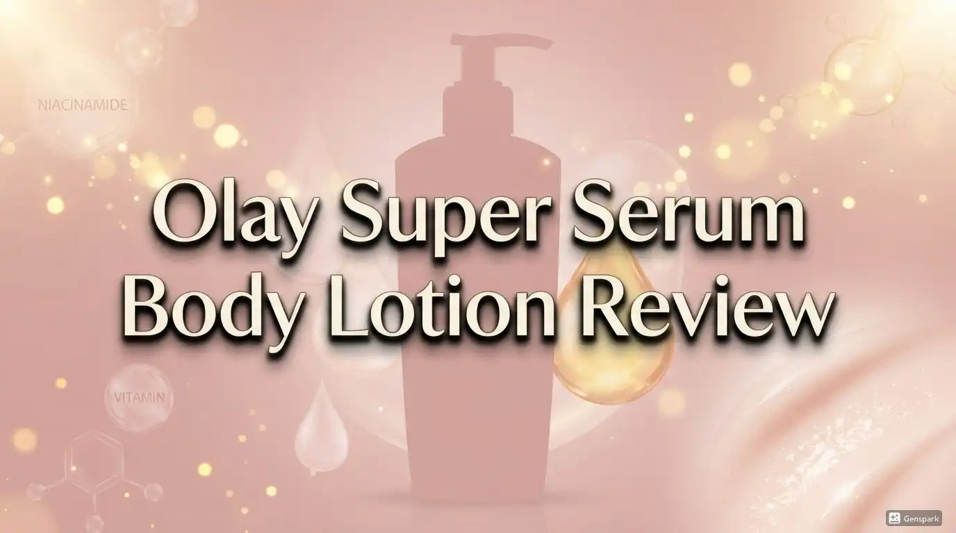 Olay Super Serum Body Lotion Review 2026: Complete Guide
