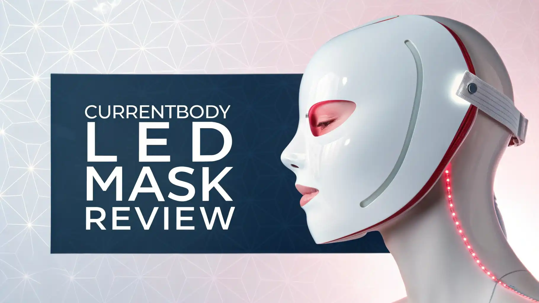 CurrentBody LED Mask Review 2026: Should You Buy This?