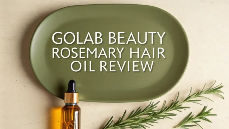 Golab Beauty Rosemary Hair Oil Review 2026: Is It Worth Trying?